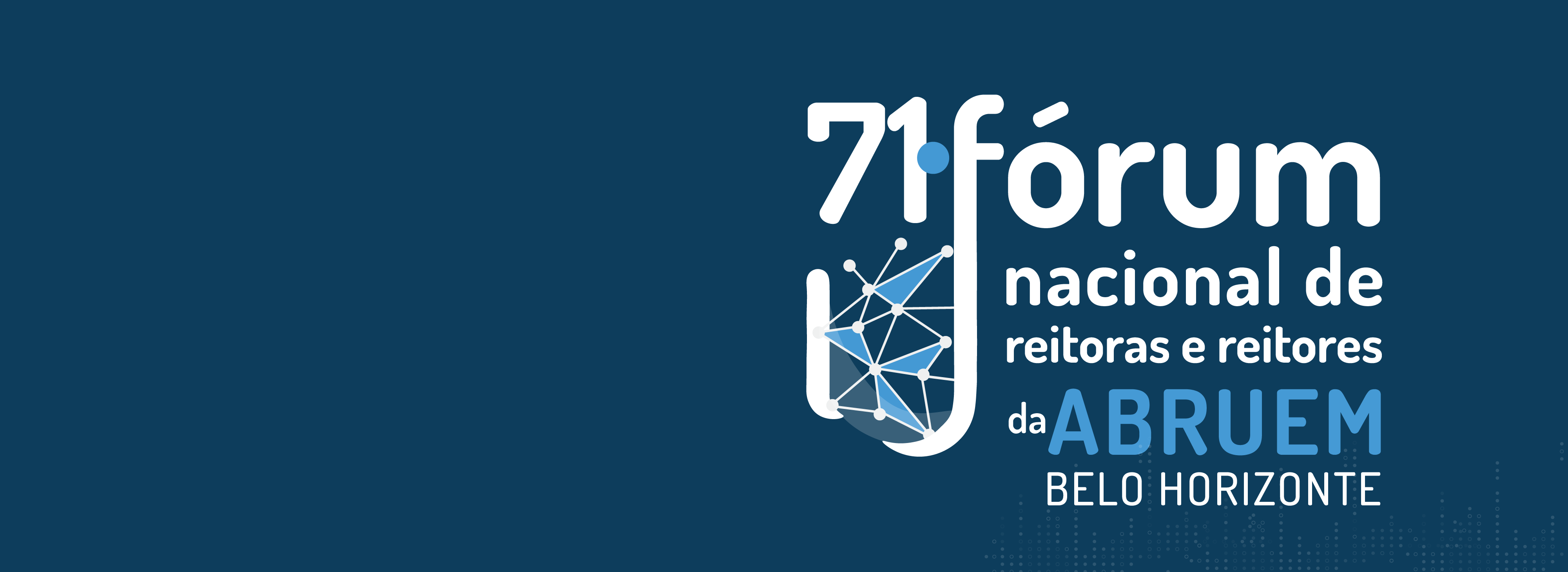 71º Fórum Nacional de Reitoras e Reitores da ABRUEM